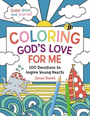 Buy Coloring God's Love for Me: 100 Devotions to Inspire Young Hearts