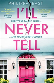 Buy I’ll Never Tell: Gripping new suspense from the author of Little White Lies