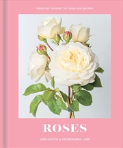 Buy Roses: Beautiful varieties for home and garden