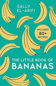 Buy The Little Book of Bananas: The baking trend of 2022, here are deliciously easy, budget-friendly ban