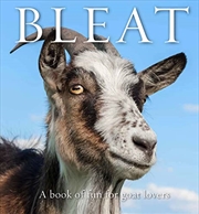 Buy Bleat: A book of fun for goat lovers (Animal Happiness, 9)