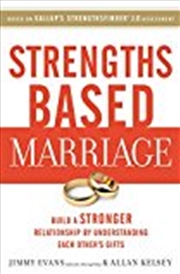 Buy Strengths Based Marriage: Build a Stronger Relationship by Understanding Each Other's Gifts