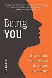 Buy Being You: How to Build Your Personal Brand and Confidence