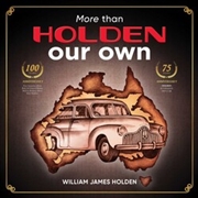 Buy More than Holden Our Own Limited Edition: 75 Year Anniversar