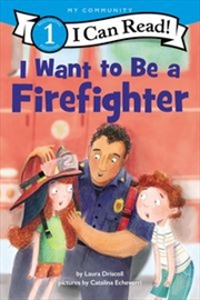 Buy I Want to Be a Firefighter (I Can Read Level 1)