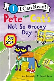 Buy Pete the Cat's Not So Groovy Day (I Can Read Level 1)