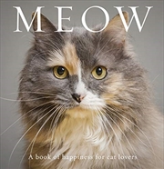 Buy Meow: A Book of Happiness for Cat Lovers (Animal Happiness)