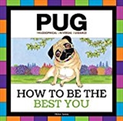 Buy PUG: How to be the Best You