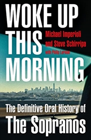 Buy Woke Up This Morning: The Definitive Oral History of The Sopranos