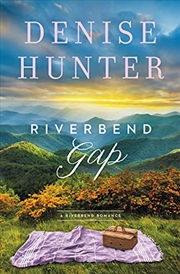 Buy Riverbend Gap (A Riverbend Romance)