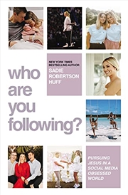 Buy Who Are You Following?: Pursuing Jesus in a Social-Media Obsessed World