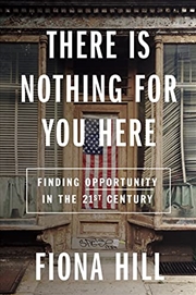 Buy There Is Nothing for You Here: Finding Opportunity in the Twenty-First Century