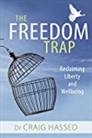 Buy The Freedom Trap: Reclaiming Liberty and Wellbeing