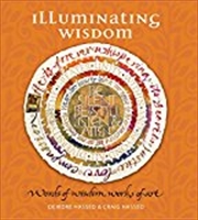 Buy Illuminating Wisdom: Words of Wisdom, Works of Art