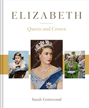 Buy Elizabeth: Queen and Crown