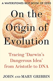 Buy On the Origin of Evolution: Tracing ‘Darwin’s Dangerous Idea’ from Aristotle to DNA