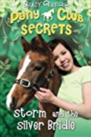 Buy Storm and the Silver Bridle (Pony Club Secrets) (Book 6)