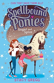 Buy Spellbound Ponies: Sugar and Spice: Book 2