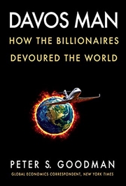 Buy Davos Man: How the Billionaires Devoured the World