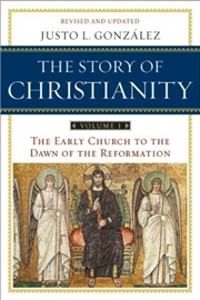 Buy The Story of Christianity, Vol. 1: The Early Church to the Dawn of the Reformation