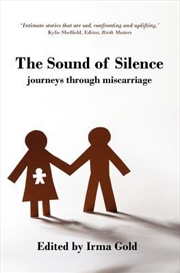 Buy The Sound of Silence: Journeys Through Miscarriage