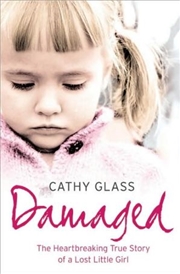 Buy Damaged: The Heartbreaking True Story of a Forgotten Child