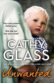 Buy Unwanted: The care system failed Lara. Will she fail her own child?