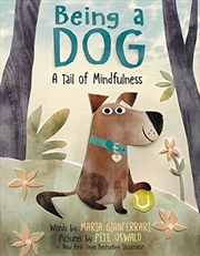 Buy Being a Dog: A Tail of Mindfulness