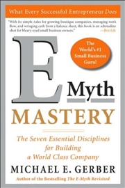 Buy E-Myth Mastery: The Seven Essential Disciplines for Building a World-Class Company