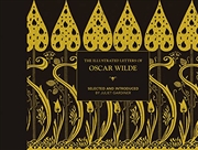 Buy The Illustrated letters of Oscar Wilde: A Life in Letters, Writings and Wit