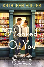 Buy Hooked on You (A Maple Falls Romance)