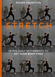 Buy Stretch!: Seven Daily Movements to Set Your Body Free