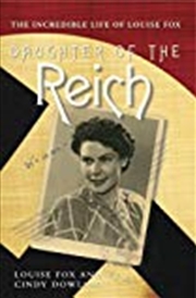 Buy Daughter of the Reich: The Incredible Life of Louise Fox