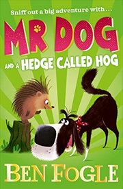 Buy Mr Dog and A Hedge Called Hog