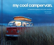 Buy My Cool Campervan: An Inspirational Guide to Retro-Style Campervans