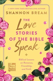 Buy Love Stories of the Bible Speak: Biblical Lessons on Romance, Friendship, and Faith