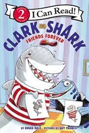 Buy Clark the Shark: Friends Forever (I Can Read Level 2)