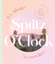 Buy It's Always Spritz O'clock Somewhere   