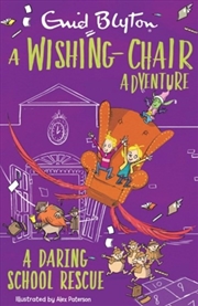 Buy A Wishing-Chair Adventure: A Daring School Rescue: Colour Short Stories