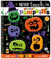 Buy Never Touch The Grumpy Pumpkins