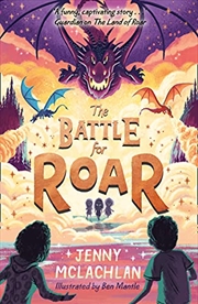 Buy The Battle for Roar: new for 2021 - the final book in the bestselling children’s fantasy ROAR series