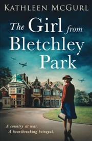 Buy The Girl from Bletchley Park: Heartbreaking and gripping WW2 historical fiction for 2021