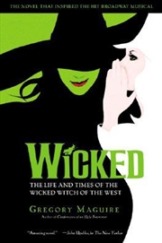 Buy Wicked - The Life and Times of the Wicked Witch of the West (Musical Tie-in Edition)