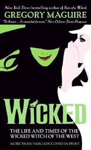 Buy Wicked - The Life and Times of the Wicked Witch of the West (Volume One in the Wicked Years)