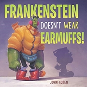 Buy Frankenstein Doesn't Wear Earmuffs!