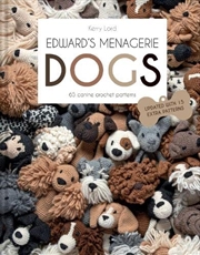 Buy Edward's Menagerie: DOGS: 65 Canine Crochet Projects