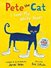 Buy Pete The Cat I Love My White Shoes