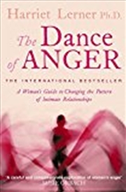 Buy The Dance of Anger : A Woman's Guide to Changing the Pattern of Intimate Relationships