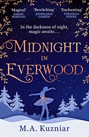 Buy Midnight in Everwood: The debut historical romance and new magical fairy tale retelling of The Nutcr