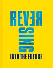 Buy Reversing into The Future: New Wave Graphics 1977 - 1990